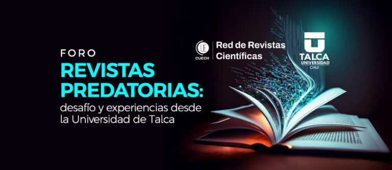 Foro “Revistas predatorias: desafío y experiencias desde la Universidad de Talca”